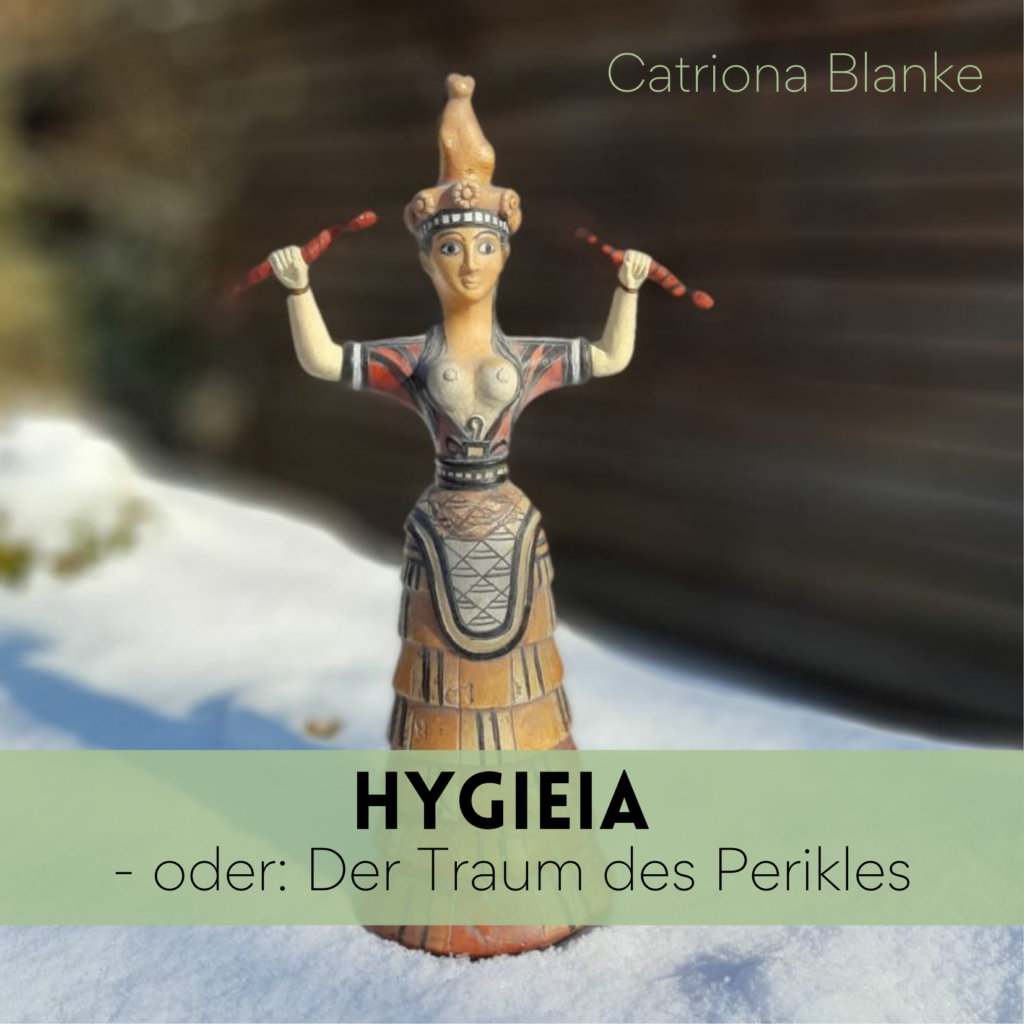Hygieia - oder: Der Traum des Perikles
